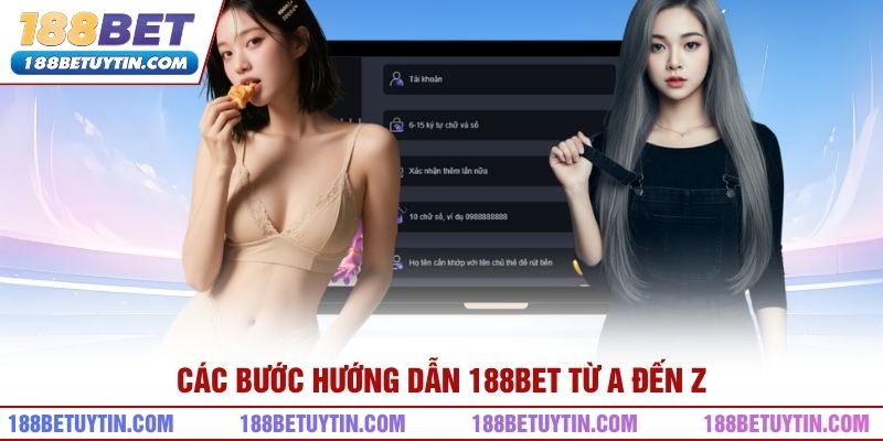 Các bước hướng dẫn 188bet từ A đến Z