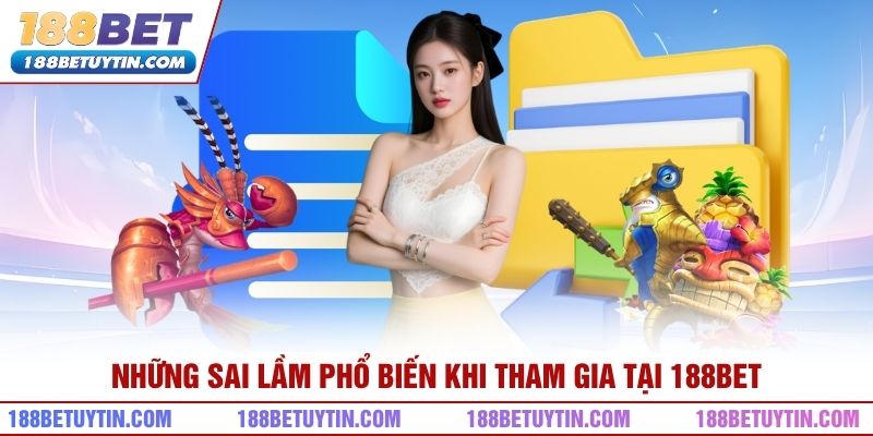 Miễn Trừ Trách Nhiệm 188bet Và Giới Hạn Pháp Lý Cần Biết 3 Những sai lầm phổ biến khi tham gia tại 188bet