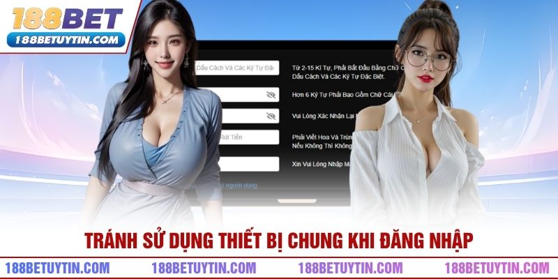 Tránh sử dụng thiết bị chung 